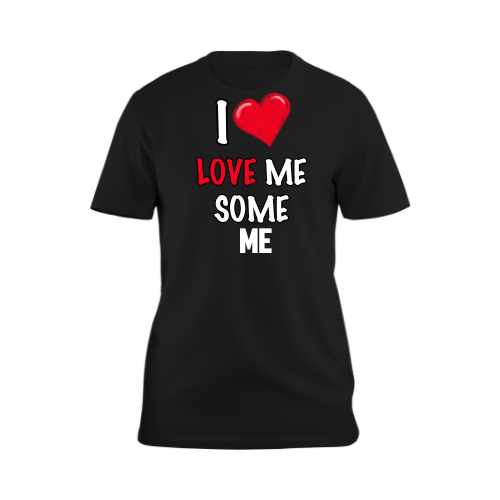I LOVE ME SOME ME